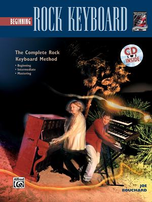 Complete Rock Keyboard Method: Beginning Rock Keyboard, Book & CD - Bouchard, Joe