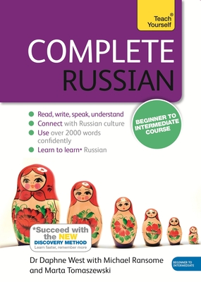 Complete Russian Beginner to Intermediate Course: (Book and audio support) - West, Dr Daphne