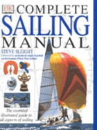 Complete Sailing Manual - Sleight, Steve