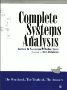 Complete Systems Analysis - Robertson, James, and Robertson, Suzanne, and DeMarco, Tom (Foreword by)