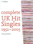 Complete U. K. Hit Singles 2005 - Betts, Graham