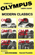 Complete User's Guide to Olympus Modern Classics - Hove Foto Books, and Franklin, Harold