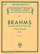 Complete Works for Piano Solo - Volume 1: Schirmer Library of Classics Volume 1728 Piano Solo