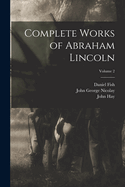 Complete Works of Abraham Lincoln; Volume 2