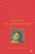 Complete Works St. Teresa of Avila Vol1