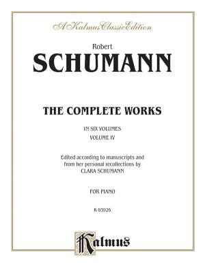Complete Works, Vol 4 - Schumann, Robert (Composer)