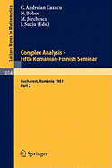 Complex Analysis - Fifth Romanian-Finnish Seminar. Proceedings of the Seminar Held in Bucharest, June 28 - July 3, 1981: Part 1