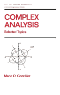 Complex Analysis: Selected Topics