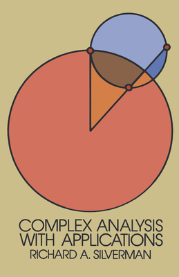 Complex Analysis with Applications - Silverman, Richard A