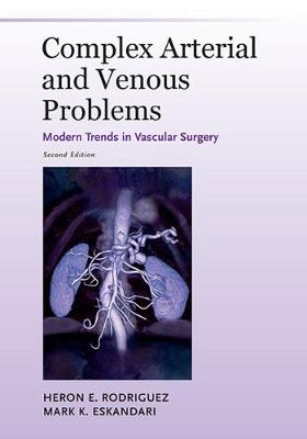 Complex Arterial and Venous Problems - Rodriguez, Heron E, and Eskandari, Mark K, and Yao, James S T