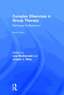 Complex Dilemmas in Group Therapy: Pathways to Resolution