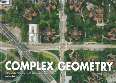 Complex Geometry: New York City Housing Authority, Brooklyn - Reid, Ian