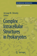 Complex Intracellular Structures in Prokaryotes