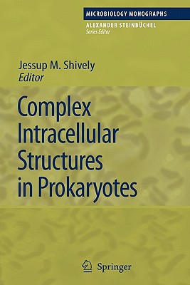 Complex Intracellular Structures in Prokaryotes - Shively, Jessup M. (Editor)