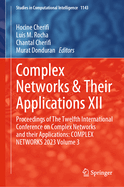 Complex Networks & Their Applications XII: Proceedings of the Twelfth International Conference on Complex Networks and Their Applications: Complex Networks 2023, Volume 3