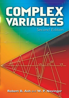 Complex Variables - Ash, Robert B, and Novinger, W P