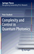 Complexity and Control in Quantum Photonics