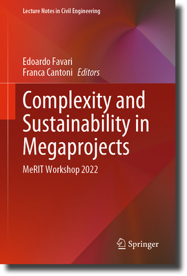 Complexity and Sustainability in Megaprojects: Merit Workshop 2022 - Favari, Edoardo (Editor), and Cantoni, Franca (Editor)