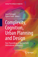 Complexity, Cognition, Urban Planning and Design: Post-Proceedings of the 2nd Delft International Conference