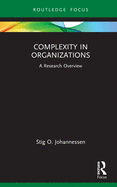 Complexity in Organizations: A Research Overview