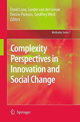 Complexity Perspectives in Innovation and Social Change - Lane, David (Editor), and Pumain, Denise (Editor), and Van Der Leeuw, Sander Ernst (Editor)