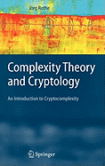 Complexity Theory and Cryptology: An Introduction to Cryptocomplexity