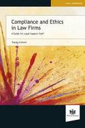 Compliance and Ethics in Law Firms: A Guide for Legal Support Staff