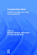 Complicated Grief: Scientific Foundations for Health Care Professionals