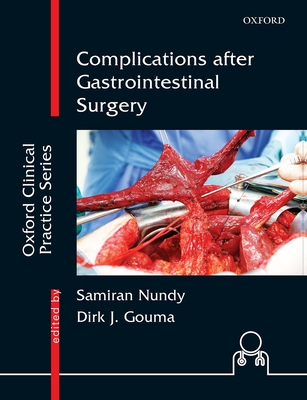 Complications after Gastrointestinal Surgery - Nundy, Samiran (Editor), and Gouma, Dirk J. (Editor)