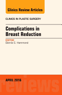Complications in Breast Reduction, an Issue of Clinics in Plastic Surgery: Volume 43-2