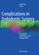 Complications in Endodontic Surgery: Prevention, Identification and Management