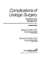 Complications in Urologic Surgery: Prevention and Management