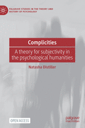 Complicities: A Theory for Subjectivity in the Psychological Humanities