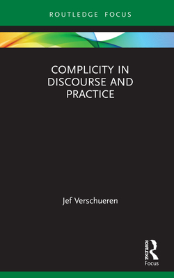 Complicity in Discourse and Practice - Verschueren, Jef