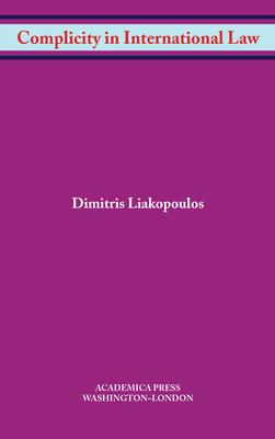 Complicity in International Law - Liakopoulos, Dimitris
