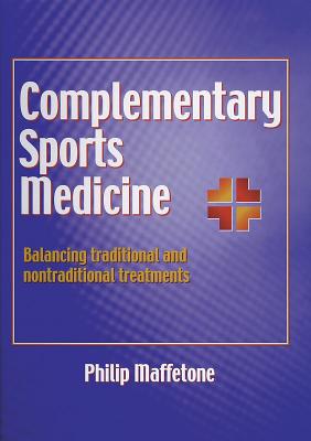 Complimentary Sports Medicine - Maffetone, Philip, Dr.