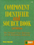 Component Identifier and Source Book: The Ultimate Cross Reference for the Electronics Industry - 
