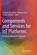 Components and Services for Iot Platforms: Paving the Way for Iot Standards