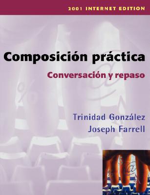 Composicin prctica, Conversacin y repaso - Gonzlez, Trinidad, and Farrell, Joseph