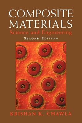 Composite Materials: Science and Engineering - Chawla, Krishan K.