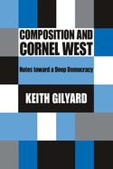 Composition and Cornel West: Notes Toward a Deep Democracy