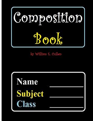 Composition Book: Black Cover - Cullen, William E