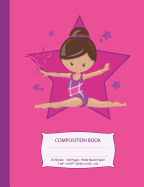 Composition Book: Brown Hair Gymnast - Hot Pink w/ Purple Stars - Wide Ruled - 140 Pages (70 Sheets) - 7.44 x 9.69 - Blank Lined - Unique Notebooks, Journals & Gifts for Elementary, Tween & Teen Girls