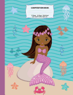 Composition Book: Wide Ruled African American Mermaid Composition Notebook 2, Mermaid Notebooks and Journals, Black Girl Notebooks, Notebook, African American Notebook and Journals, Cute Notebooks for School, Girls Journals and Notebooks, Composition Book