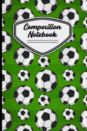 Composition Notebook: 6" X 9" 120 page Soccer Ball Pattern