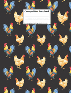 Composition Notebook: Chickens And Roosters Design Cover 100 College Ruled Lined Pages Size (7.44 x 9.69)
