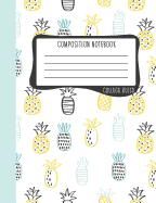 Composition Notebook: College Ruled: 100+ Lined Pages Writing Journal: Abstract Pineapples in Yellow & Blue 0915