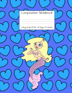 Composition Notebook College Ruled: Mermaid Underwater Cute Composition Notebook, College Notebooks, Girl Boy School Notebook, Composition Book, 8.5" x 11"