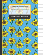 Composition Notebook: Cute Blue, Green and Yellow Sunflower College Ruled Notebook for Girls, Kids, School, Students and Teachers