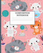 Composition Notebook: CUTE KAWAII CARTOON KITTENS & THEIR TOYS PINK & BLUE DOTS PRINT DESIGN COVER - 7.5 x 9.25" WIDE-RULED PAGES - WORKBOOK, JOURNAL, NOTEBOOK - INCLUDES BELONG TO PAGE AND CLASS SCHEDULE PAGE